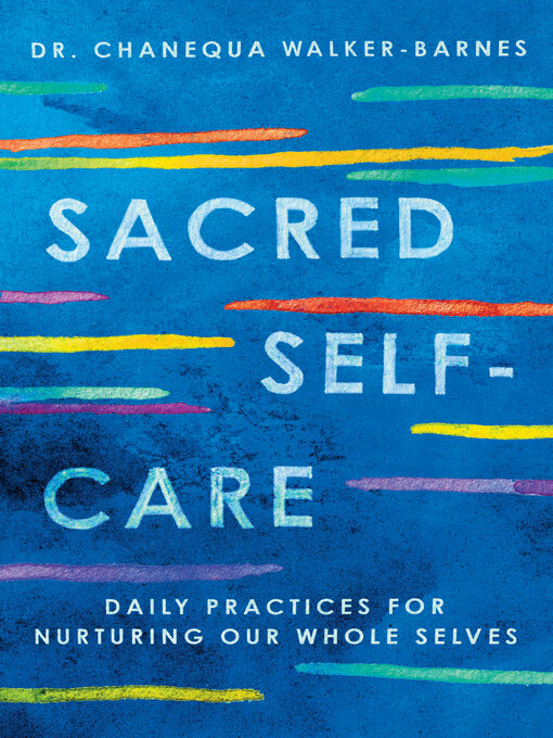 Title details for Sacred Self-Care by Chanequa Walker-Barnes - Wait list